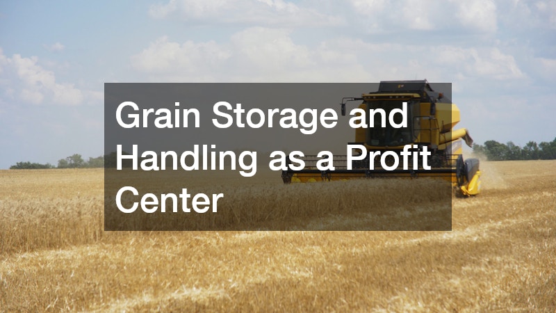 Grain Storage and Handling as a Profit Center