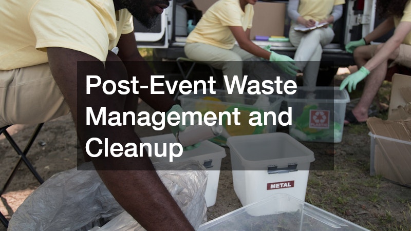 Post-Event Waste Management and Cleanup