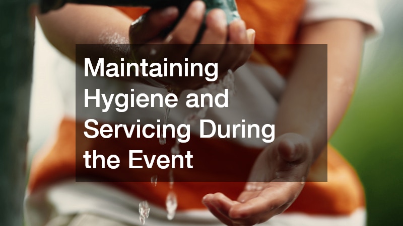 Maintaining Hygiene and Servicing During the Event