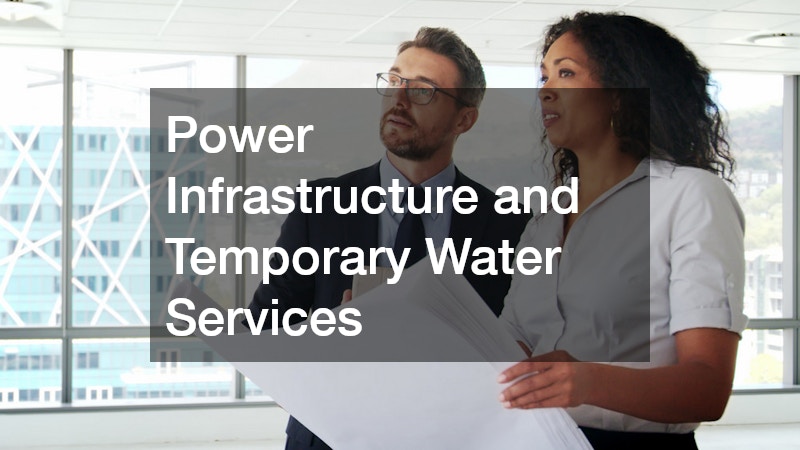 Power Infrastructure and Temporary Water Services
