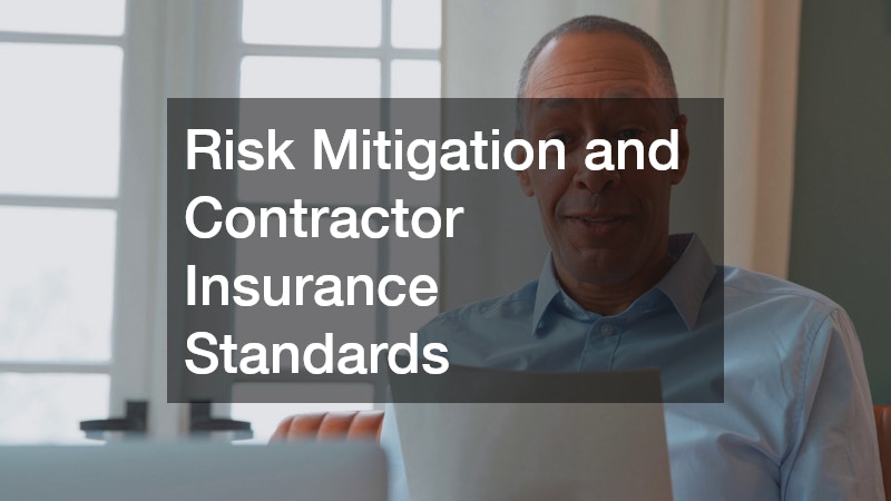 Risk Mitigation and Contractor Insurance Standards