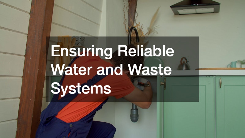 Ensuring Reliable Water and Waste Systems