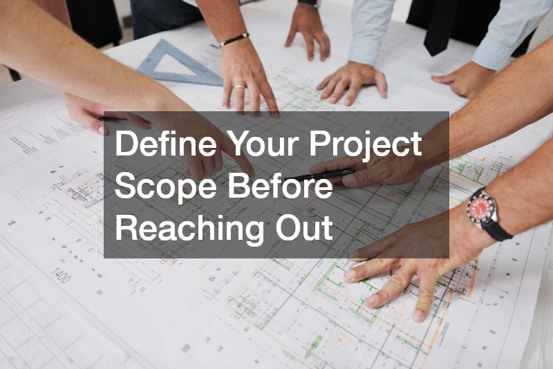 Define Your Project Scope Before Reaching Out