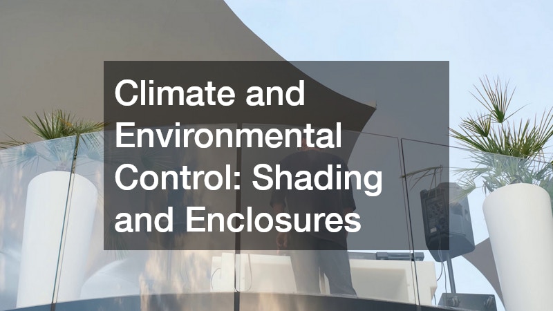 Climate and Environmental Control: Shading and Enclosures