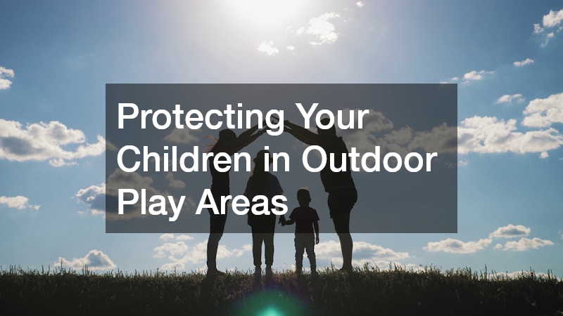 Protecting Your Children in Outdoor Play Areas