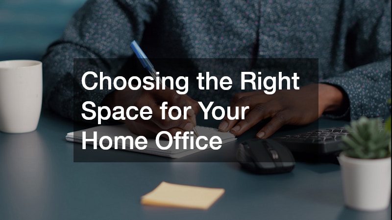 Choosing the Right Space for Your Home Office