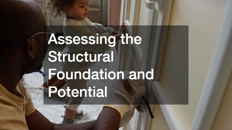 Assessing the Structural Foundation and Potential