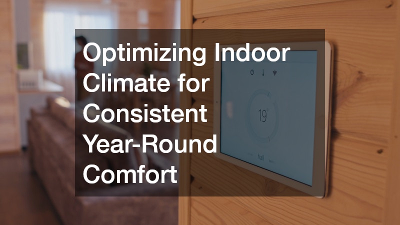 Optimizing Indoor Climate for Consistent Year-Round Comfort