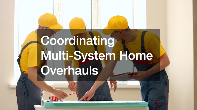 Coordinating Multi-System Home Overhauls