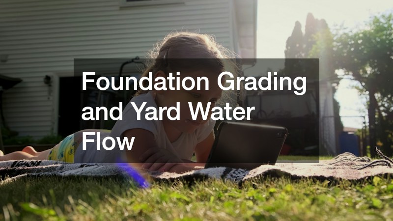 Foundation Grading and Yard Water Flow