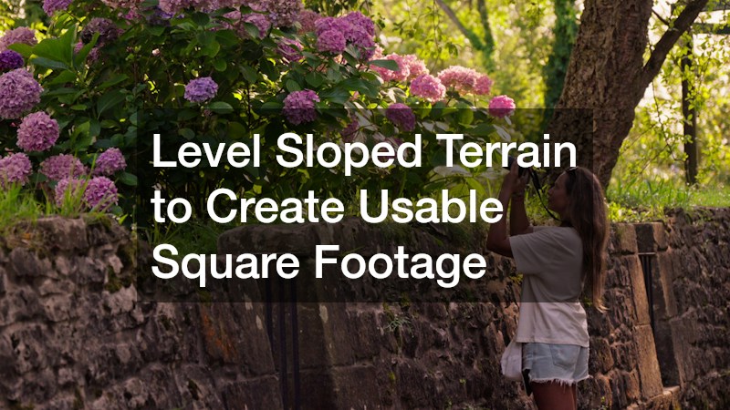 Level Sloped Terrain to Create Usable Square Footage