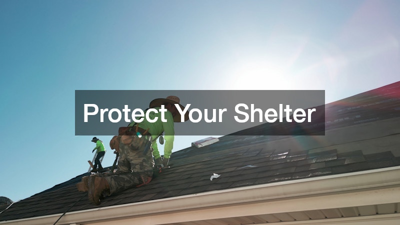 Protect Your Shelter