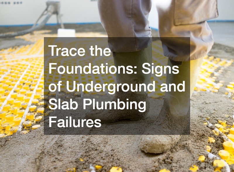 Trace the Foundations: Signs of Underground and Slab Plumbing Failures