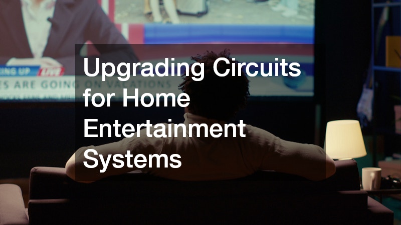 Upgrading Circuits for Home Entertainment Systems