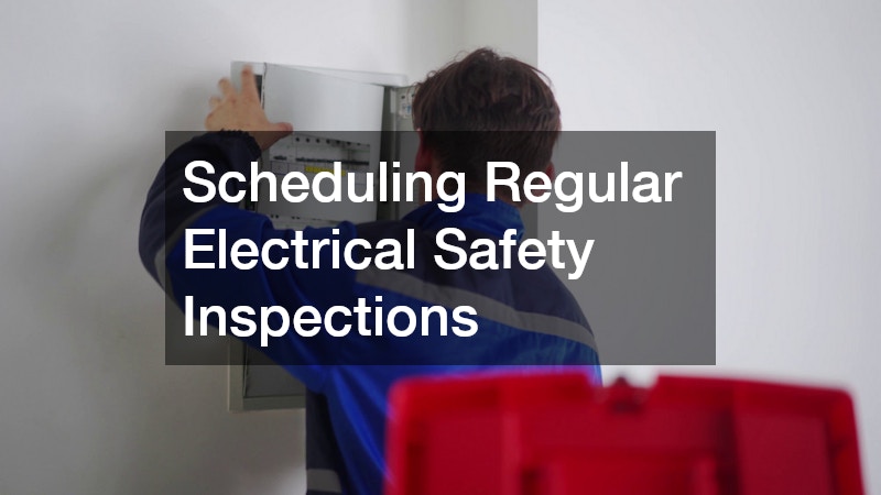 Scheduling Regular Electrical Safety Inspections