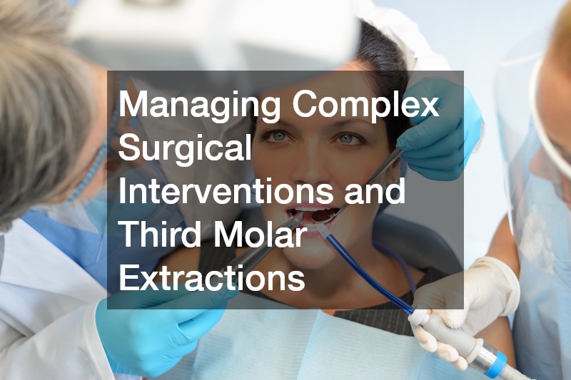 Managing Complex Surgical Interventions and Third Molar Extractions