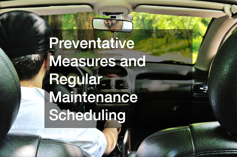 Preventative Measures and Regular Maintenance Scheduling