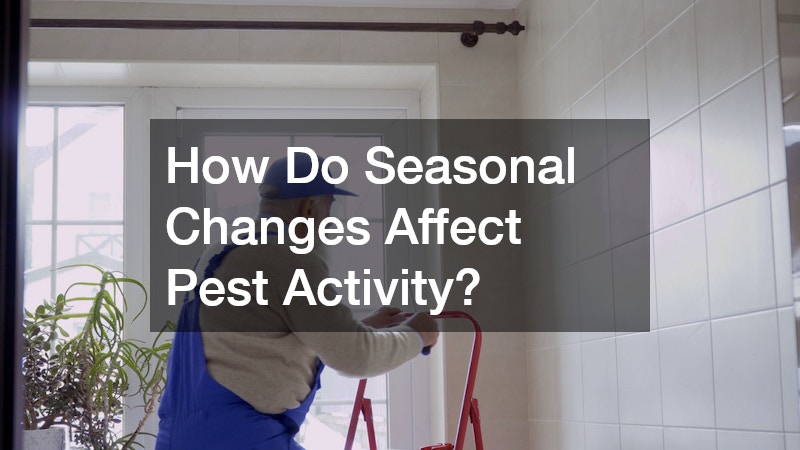 How Do Seasonal Changes Affect Pest Activity?