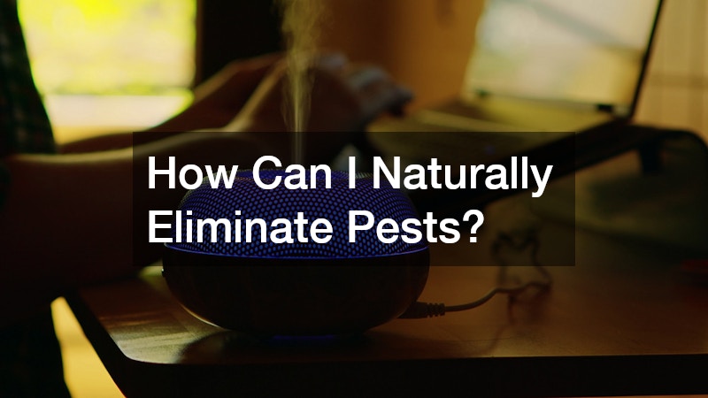 How Can I Naturally Eliminate Pests?