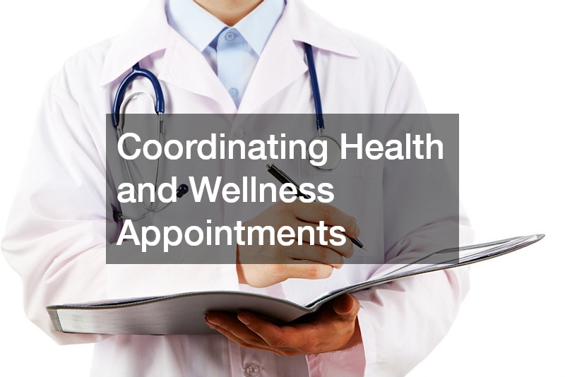 Coordinating Health and Wellness Appointments