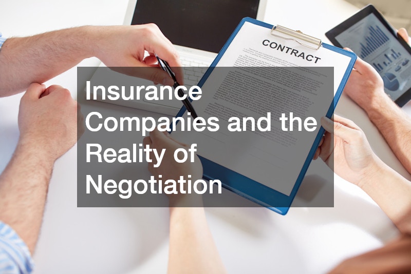 Insurance Companies and the Reality of Negotiation