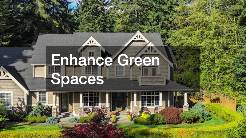 Enhance Green Spaces