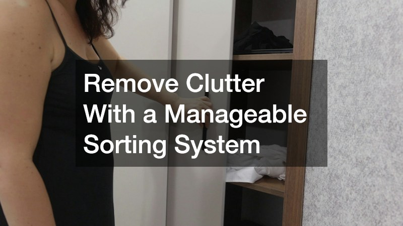 Remove Clutter With a Manageable Sorting System