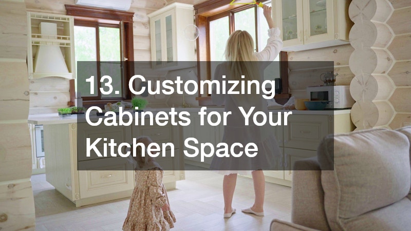 13. Customizing Cabinets for Your Kitchen Space