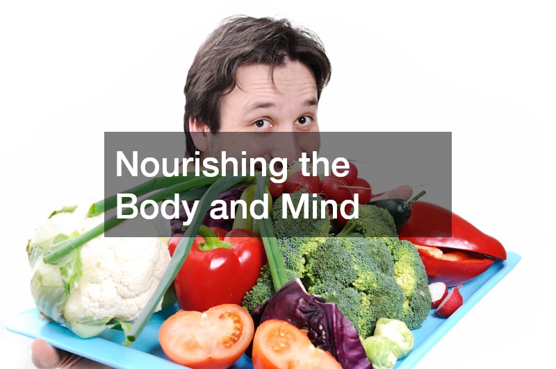 Nourishing the Body and Mind