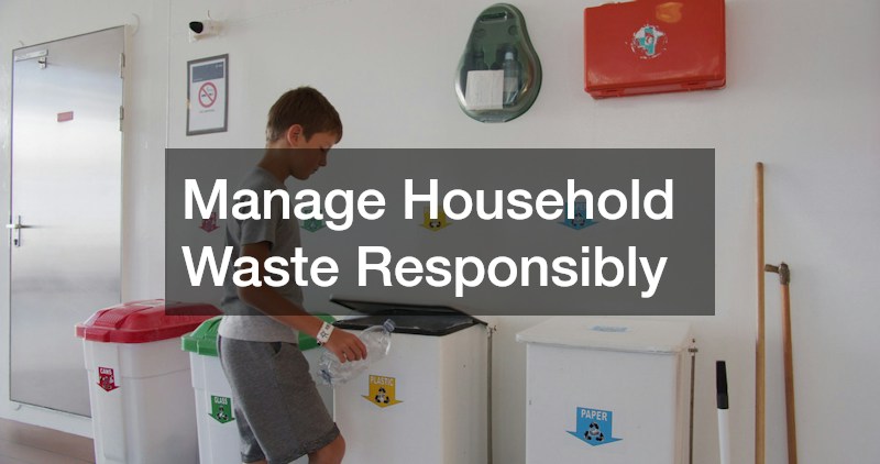 Manage Household Waste Responsibly
