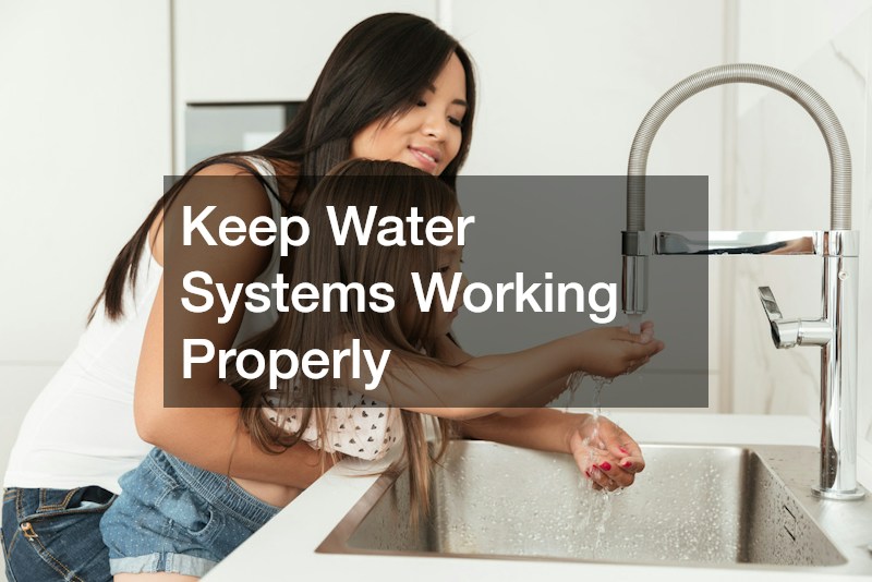 Keep Water Systems Working Properly