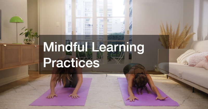 Mindful Learning Practices