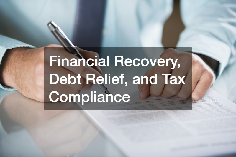 Financial Recovery, Debt Relief, and Tax Compliance
