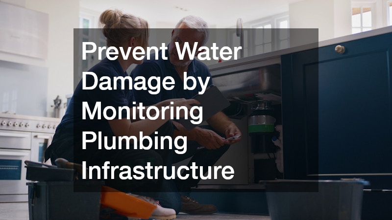 Prevent Water Damage by Monitoring Plumbing Infrastructure