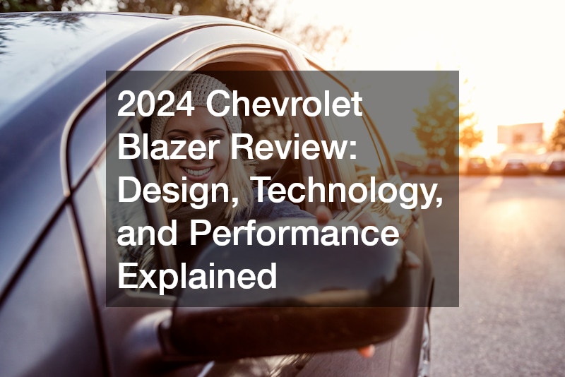 2024 Chevrolet Blazer Review: Design, Technology, and Performance Explained