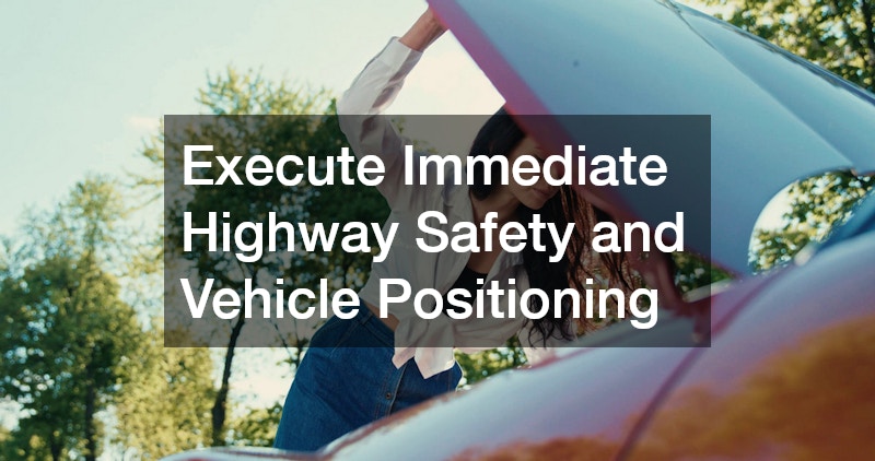 Execute Immediate Highway Safety and Vehicle Positioning