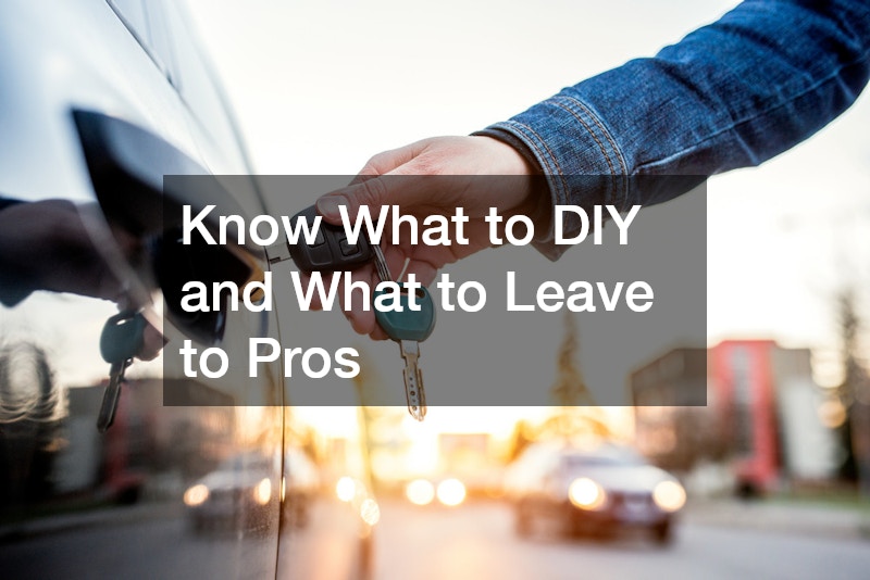 Know What to DIY and What to Leave to Pros