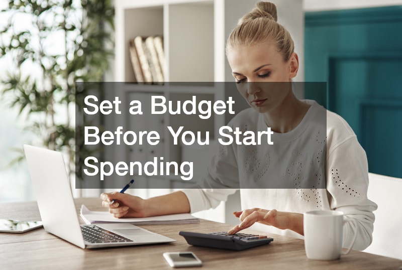 Set a Budget Before You Start Spending
