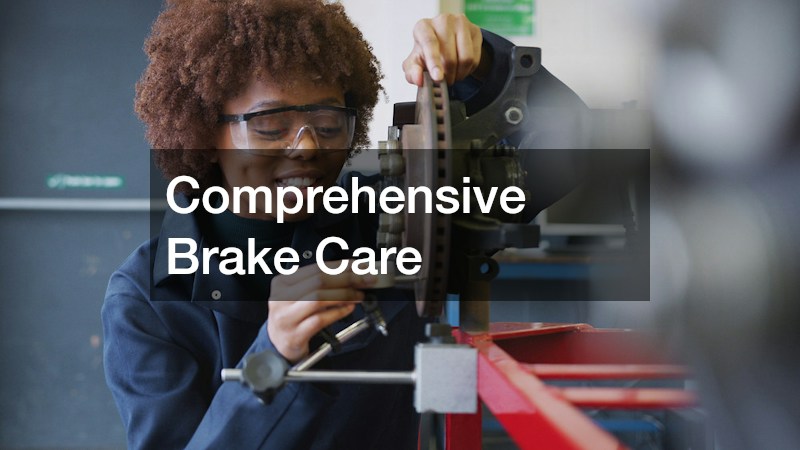 Comprehensive Brake Care
