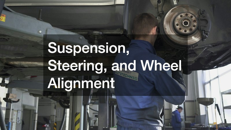 Suspension, Steering, and Wheel Alignment