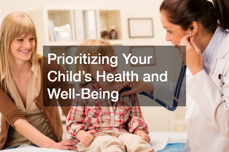 Prioritizing Your Child’s Health and Well-Being