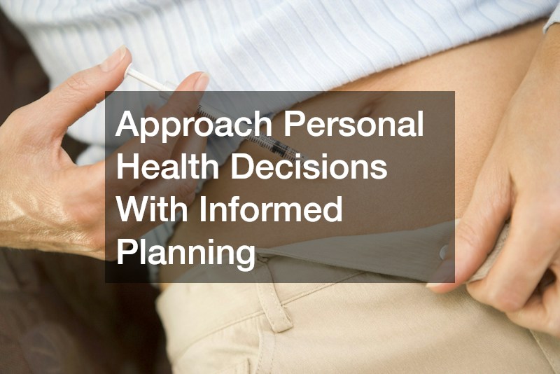 Approach Personal Health Decisions With Informed Planning