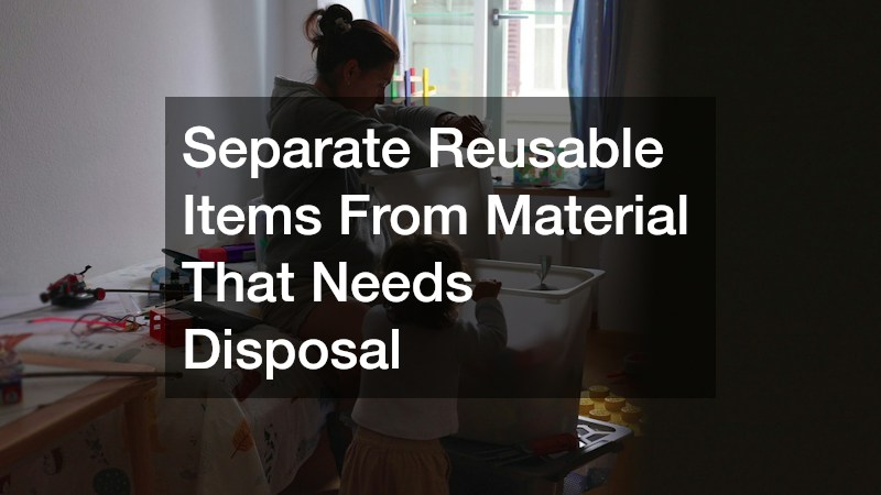 Separate Reusable Items From Material That Needs Disposal