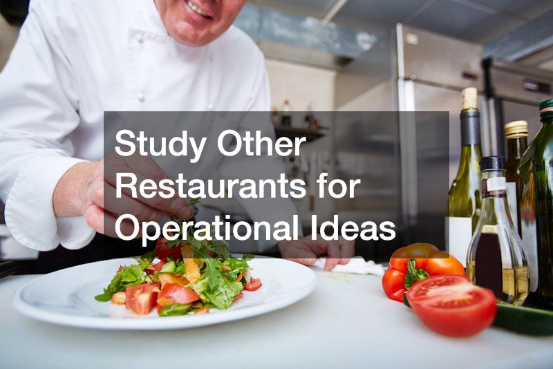 Study Other Restaurants for Operational Ideas