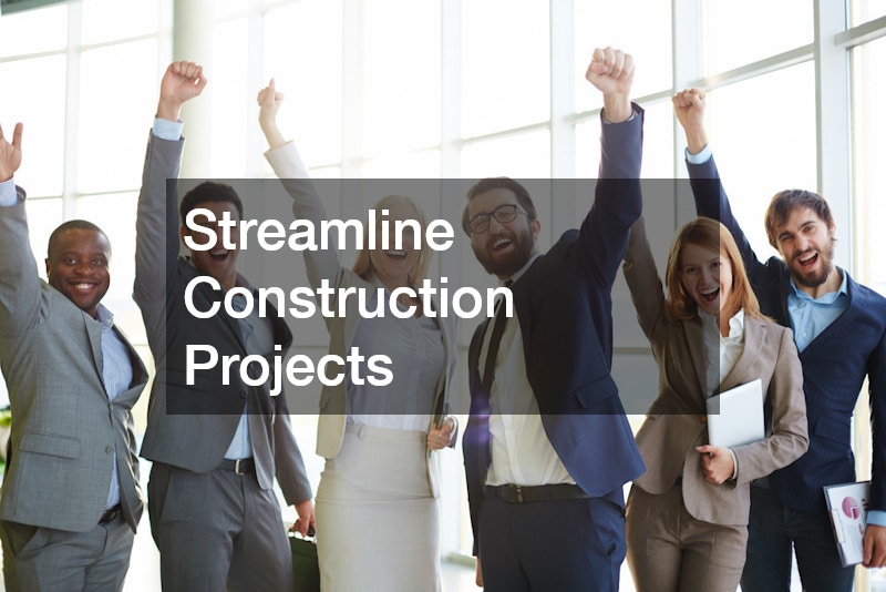 Streamline Construction Projects