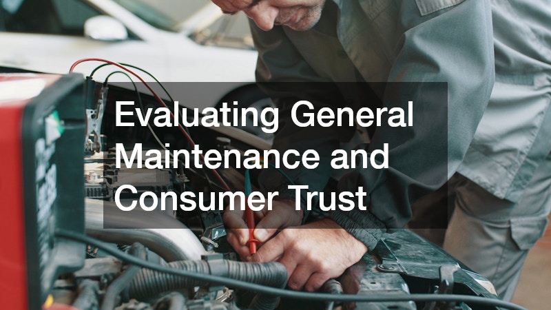 Evaluating General Maintenance and Consumer Trust