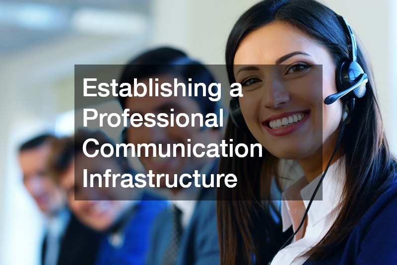 Establishing a Professional Communication Infrastructure
