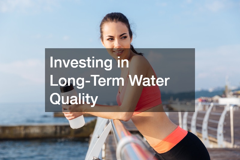 Investing in Long-Term Water Quality