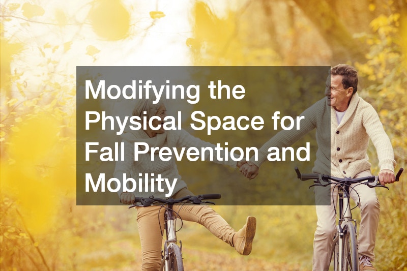Modifying the Physical Space for Fall Prevention and Mobility