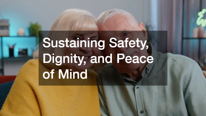 Sustaining Safety, Dignity, and Peace of Mind